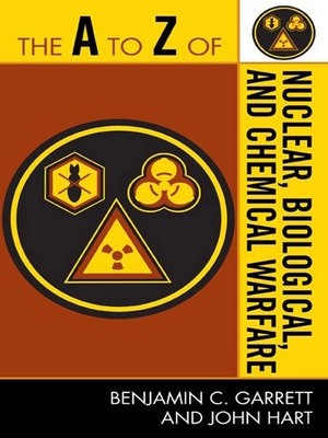 cover image of The A to Z of Nuclear, Biological and Chemical Warfare